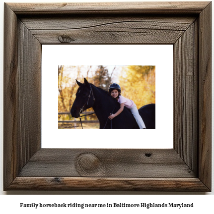 family horseback riding near me in Baltimore Highlands, Maryland